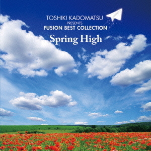 角松敏生　presents　FUSION　BEST　COLLECTION　?Spring　High?