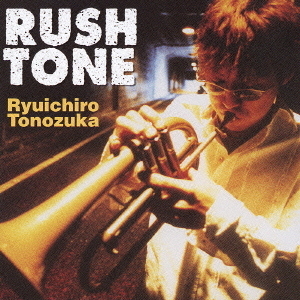 RUSH　TONE