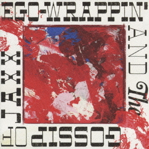 EGO-WRAPPIN'AND THE GOSSIP OF JAXX
