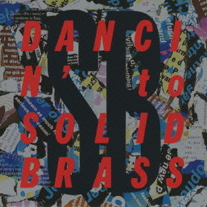 DANCIN’　to　SOLID　BRASS