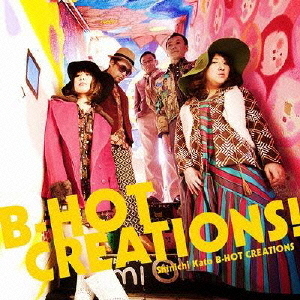 B－HOT　CREATIONS！