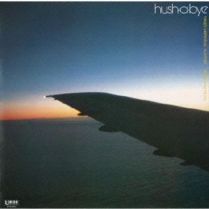 hush－a－bye