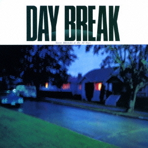 DAY　BREAK
