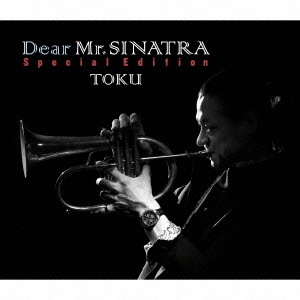 Dear　Mr．SINATRA　Special　Edition