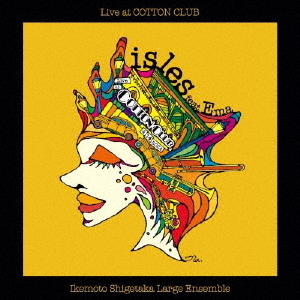 Live　at　COTTON　CLUB　－　isles　feat．Ema