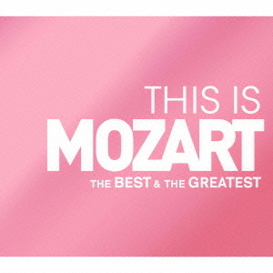 THIS　IS　MOZART　ベスト＆グレイテスト