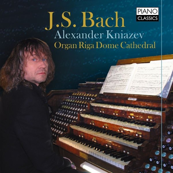 ALEXANDER KNIAZEV/J.S.BACH : ORGAN WORKS（輸入盤）