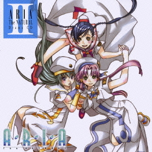 ARIA　The　NATURAL　Drama　CD　Ⅱ