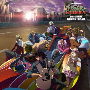 TVアニメ「TIGER　＆　BUNNY」オリジナルサウンドトラック