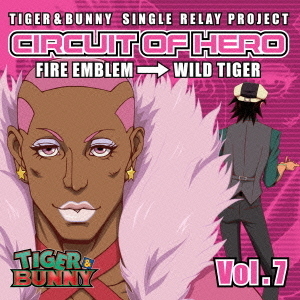 TIGER　＆　BUNNY　SINGLE　RELAY　PROJECT　CIRCUIT　OF　HERO　Vol．7