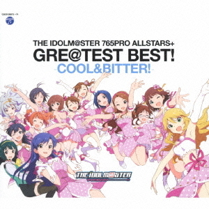 THE　IDOLM＠STER　765PRO　ALLSTARS＋　GRE＠TEST　BEST！　－COOL＆BITTER！－