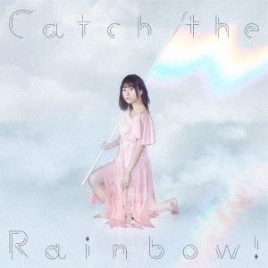 Catch　the　Rainbow！