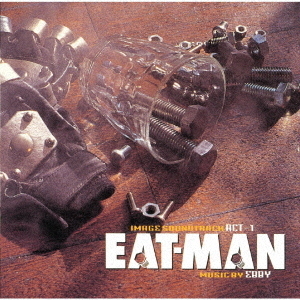 EAT－MAN　Image　Soundtrack　ACT－1