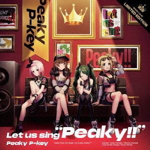 Peaky P-key／Let us sing “Peaky!!”  【Blu-ray付生産限定盤】（6タイトル連動購入特典対象商品）
