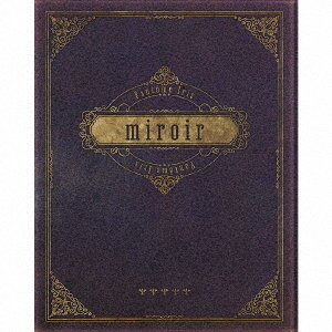 Fantome Iris／miroir【Blu-ray付生産限定盤】