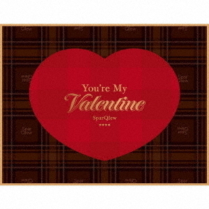SparQlew／You’re My Valentine（豪華盤／CD+Blu-ray）
