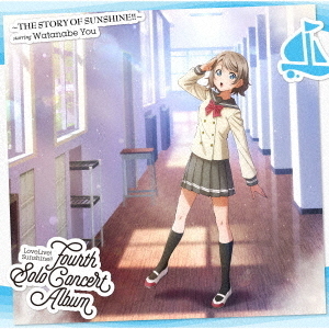 LoveLive! Sunshine!! Fourth Solo Concert Album ?THE STORY OF SUNSHINE!!? starring Watanabe You（2CD）(限定特典付き)