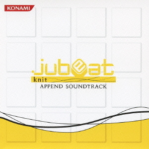 jubeat　knit　APPEND　SOUNDTRACK
