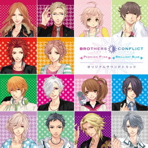 BROTHERS　CONFLICT　PASSION　PINK　＆　BRILLIANT　BLUE　オリジナルサウンドトラック