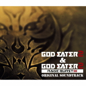 GOD　EATER　2　＆　GOD　EATER　2　RAGE　BURST　ORIGINAL　SOUNDTRACK