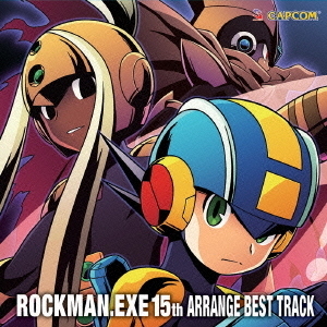 ROCKMAN．EXE　15th　ARRANGE　BEST　TRACK