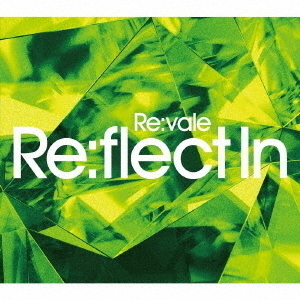 Re:vale 2nd Album "Re:flect In"【初回限定盤B】