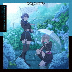 ラブライブ！蓮ノ空女学院スクールアイドルクラブ ユニットスプリットシングル「Holiday∞Holiday / Tragic Drops」【DOLLCHESTRA盤】