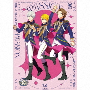 THE IDOLM@STER SideM 10th ANNIVERSARY P@SSION 12 S.E.M（2CD）