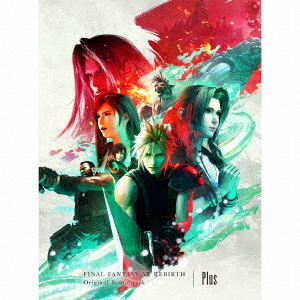 FINAL　FANTASY　Ⅶ　REBIRTH　Original　Soundtrack　Plus