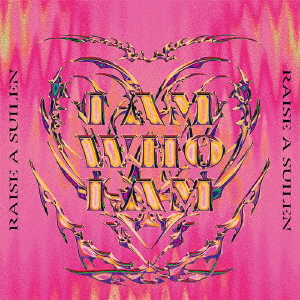 RAISE A SUILEN／I AM WHO I AM（生産限定盤／CD+Blu-ray）（外付特典：RAISE A SUILEN 16th Single 特典CD CHU2 ver.）