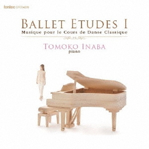 Ballet　Etudes　Ⅰ　Musique　pour　le　Cours　de　Danse　Classique