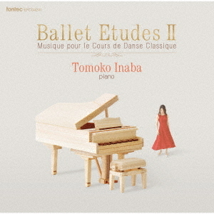 Ballet　Etudes　Ⅱ　Musique　pour　le　Cours　de　Danse　Classique