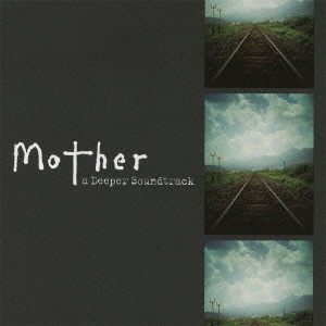 mother　a　Deeper　Soundtrack