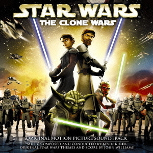 オリジナル・サウンドトラック　スター・ウォーズ／クローン・ウォーズ