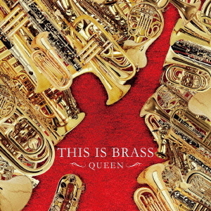 THIS IS BRASS ブラバン！?クイーン?
