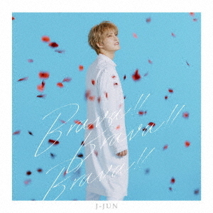 J-JUN Brava!! Brava!! Ray of Light サイン入り J-JUN Brava!! Brava!! Ray of Light サイン入り ジェジュン／Brava