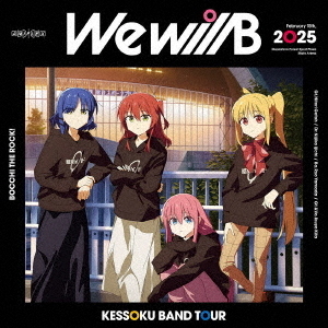 結束バンド　TOUR　“We　will　B”