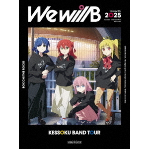 結束バンド　TOUR　“We　will　B”