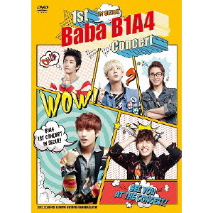 B1A4／1st Baba B1A4 Concert IN SEOUL