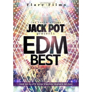 JACK　POT　presents　EDM　BEST