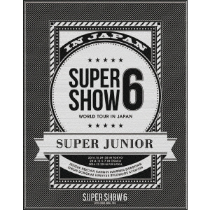 SUPER　JUNIOR　WORLD　TOUR　SUPER　SHOW6　IN　JAPAN