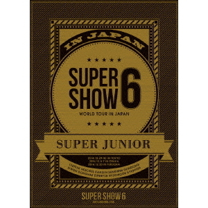 SUPER　JUNIOR　WORLD　TOUR　SUPER　SHOW6　IN　JAPAN