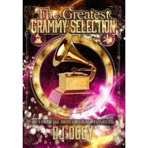 THE　GREATEST　GRAMMY　SELLECTION　－AV8　OFFICIAL　BEST　OF　GRAMMY　MIXXX－