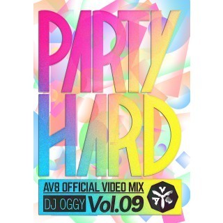 PARTY　HARD　VOL．9　－AV8　OFFICIAL　VIDEO　MIX－