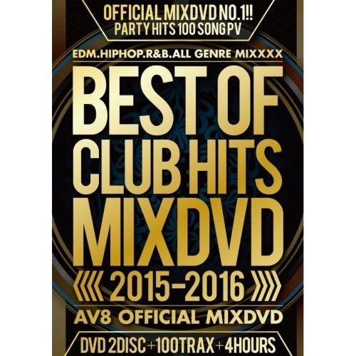 BEST　OF　CLUB　HITS　2015－2016　AV8　OFFICIAL　MIXDVD
