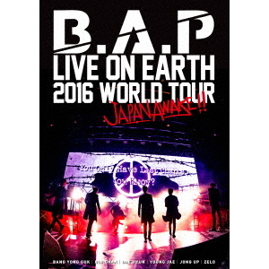 B.A.P／B.A.P LIVE ON EARTH 2016 WORLD TOUR JAPAN AWAKE！！