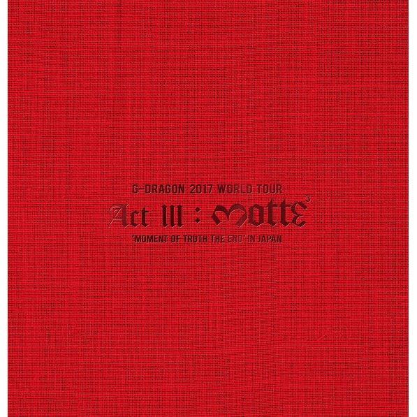 G-DRAGON (from BIGBANG)／G-DRAGON 2017 WORLD TOUR ＜ACT ＩＩＩ，M．O．T．T．E＞ IN JAPAN＜2Blu-ray+2CD+PHOTO BOOK＞初回盤(スマプラ対応)（Ｂｌｕ－ｒ