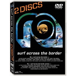 Ra surf across the border <2DISCS>
