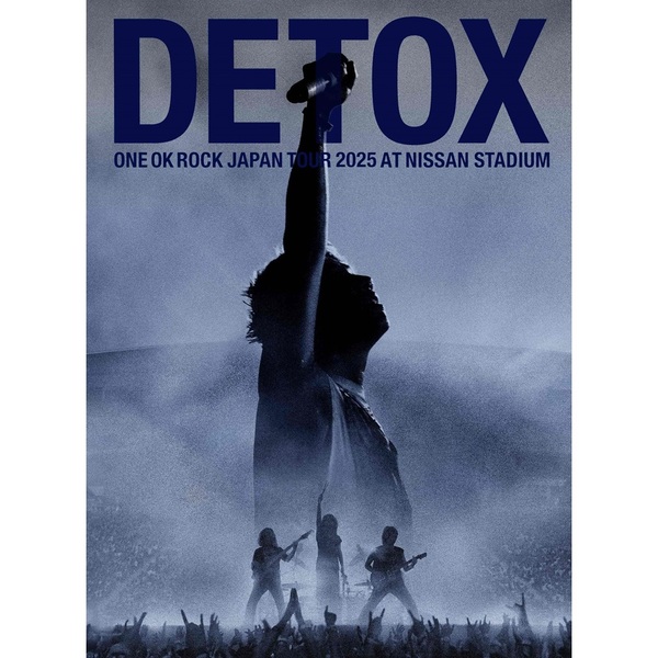 ONE OK ROCK／ONE OK ROCK DETOX JAPAN TOUR 2025 AT NISSAN STADIUM